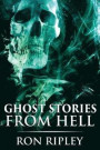 Ghost Stories from Hell: Supernatural Horror with Scary Ghosts & Haunted Houses