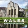 Wales - the Undiscovered West of Britain 2018: Wales - Nostalgic Seaside Resorts, Mountains and Wild Cliffs (Calvendo Places)