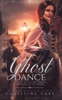 Ghost Dance: A Sequel to Gaston Leroux's The Phantom of the Opera
