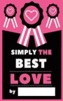 Simply the Best Love: Fill-In Journal: What I Love about You, My Love - Writing Prompt Fill-In the Blank Gift Book