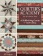 Quilter's Academy Vol. 4 - Senior Year: A Skill Building Course in Quiltmaking