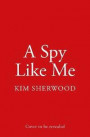 A Spy Like Me