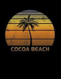 Cocoa Beach: Florida Notebook Lined Wide Ruled Paper For Taking Notes. Stylish Journal Diary 8.5 x 11 Inch Soft Cover. For Home, Wo