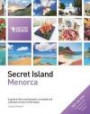Secret Island: Menorca: A Guide to the Most Beautiful, Secluded and Unknown Corners of the Island (Secret Seeker)