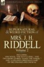 The Collected Supernatural and Weird Fiction of Mrs. J. H. Riddell: Volume 2-Including One Novel "The Nun's Curse, " and Two Short Stories "Sandy the