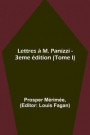 Lettres M. Panizzi - 3eme dition (Tome I)