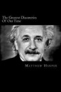 The Greatest Discoveries Of Our Time: A Fascinating Book Containing Discovery Facts, Trivia, Images & Memory Recall Quiz: Suitable for Adults & Childr