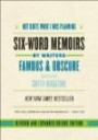 Not Quite What I Was Planning, Revised and Expanded Deluxe Edition: Six-Word Memoirs by Writers Famous and Obscure