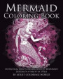 Mermaid Coloring Book: An Nautical Adult Coloring Book of 40 Mermaid Designs in a Variety of Styles