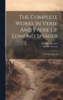 The Complete Works In Verse And Prose Of Edmund Spenser
