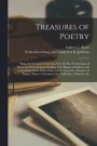 Treasures of Poetry; Being An Extensive Collection From the Best Productions of Poetry and Song Representating a Wide Range of Authors and Containing Poems of the Home Circle, Narratives, Beauties of