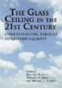 The Glass Ceiling in the 21st Century: Understanding Barriers to Gender Equality (Psychology of Women)