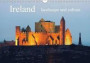 Ireland - Landscape and Culture / UK-Version 2018: Ireland from Dublin to the West Coast via County Donegal to the Northern Coast of Northern Ireland (Calvendo Places)