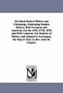 The handbook of history and chronology. Embracing modern history, both European and American, for the 16th, 17th, 18th and 19th centuries. For students ... the map of time. By Rev. John M. Gregory.