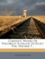 Complete Works of Friedrich Schiller: In Eight Vol, Volume 7