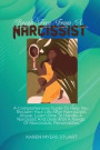 Break Free from a Narcissist: A Comprehensive Guide To Help You Reclaim Your Life After Narcissistic Abuse. Learn How To Handle A Narcissist And Dea