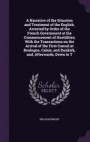 A Narrative of the Situation and Treatment of the English, Arrested by Order of the French Government at the Commencement of Hostilities; With the Transactions on the Arrival of the First Consul at