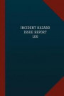 Incident Hazard Issue Report Log (Logbook, Journal - 124 pages, 6' x 9'): Incident Hazard Issue Report Logbook (Blue Cover, Medium)