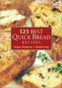 The 125 Best Quick Bread Recipes