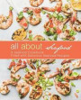 All About Seafood: A Seafood Cookbook Filled with Delicious Seafood Recipes (2nd Edition)