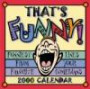 That's Funny 2000 Calendar: Funniest Lines from Your Favorite Comedians