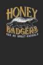 Honey Badgers Are My Spirit Animals: Graph Paper Notebook - Gift For Honey Badger Fans