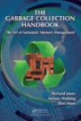 The Garbage Collection Handbook: The Art of Automatic Memory Management (Chapman & Hall/CRC Applied Algorithms and Data Structures series)