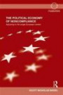 The Political Economy of Noncompliance: Adjusting to the Single European Market (Routledge Advances in European Politics)