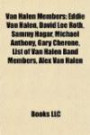 Van Halen Members: Eddie Van Halen, David Lee Roth, Sammy Hagar, Michael Anthony, Gary Cherone, List of Van Halen Band Members, Alex Van Halen