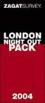 Zagatsurvey 2004 London Night Out Pack: Lindon Restaurants Guide/Londaon Nightlife Guide (Zagat Map: London)