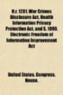 H.r. 1281, War Crimes Disclosure Act, Health Information Privacy Protection Act, and S. 1090, Electronic Freedom of Information Improvement Act