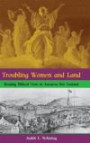 Troubling Women and Land: Reading Biblical Texts in Aotearoa New Zealand (Bible in the Modern World)