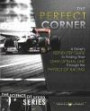 The Perfect Corner: A Driver's Step-By-Step Guide to Finding Their Own Optimal Line Through the Physics of Racing: Volume 1 (The Science of Speed)