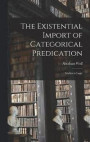 The Existential Import of Categorical Predication