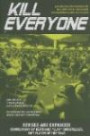 Kill Everyone: Advanced Strategies for No-Limit Hold 'Em Poker, Tournaments, and Sit-n-Gos: Revised and Expanded Edition