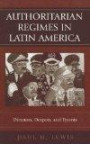 Authoritarian Regimes in Latin America: Dictators, Despots, and Tyrants (Jaguar Books on Latin America)