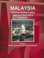 Malaysia Electoral, Political Parties Laws and Regulations Handbook Volume 1 Strategic Information, Regulations, Procedures