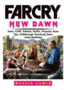 Far Cry New Dawn Game, Coop, Animals, Outfits, Weapons, Items, Tips, Walkthrough, Download, Jokes, Guide Unofficial