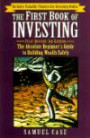 The First Book of Investing, Fully Revised 3rd Edition : The Absolute Beginner's Guide to Building Wealth Safely