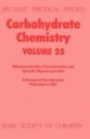 Carbohydrate Chemistry: Monosaccharides, Disaccharides, and Specific Oligosaccharides (Carbohydrate Chemistry)