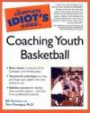 The Complete Idiot's Guide to Coaching Youth Basketball (Complete Idiot's Guide to...)