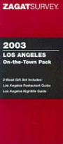 Zagatsurvey 2003 Los Angeles: On-The-Town Pack (Zagat Survey: Los Angeles Restaurants & Los Angeles Nightlife)