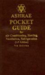 ASHRAE Pocket Guide for Air-Conditioning, Heating, Ventilation and Refrigeration, 7th edition (I-P) (Ashrae Pocket Guide for Air Conditioning, Heating, Ventilation and Refrigeration (Inch Pound))