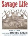 Savage Life: Being a product of your environmont could make you or break you. Living a Savage Lifestyle is considered being real. Being real could get ... bars. (Savage Life Continues) (Volume 1)