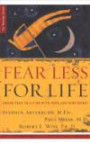 Fear Less for Life: Break Free to a Life of Hope and Confidence