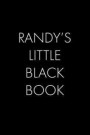 Randy's Little Black Book: The Perfect Dating Companion for a Handsome Man Named Randy. A secret place for names, phone numbers, and addresses