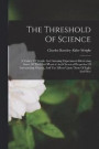 The Threshold Of Science