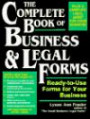 The Complete Book of Business and Legal Forms: Ready-To-Use Forms for Your Business (Small Business Sourcebooks)