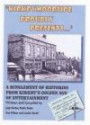 Kirkbymoorside Proudly Presents...: A Minglement of Histories from Kirkby's Golden Age of Entertainment