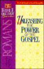 Unleashing the Power of the Gospel: A Guide to Exploring Romans (Word in Life Bible Discovery Series)